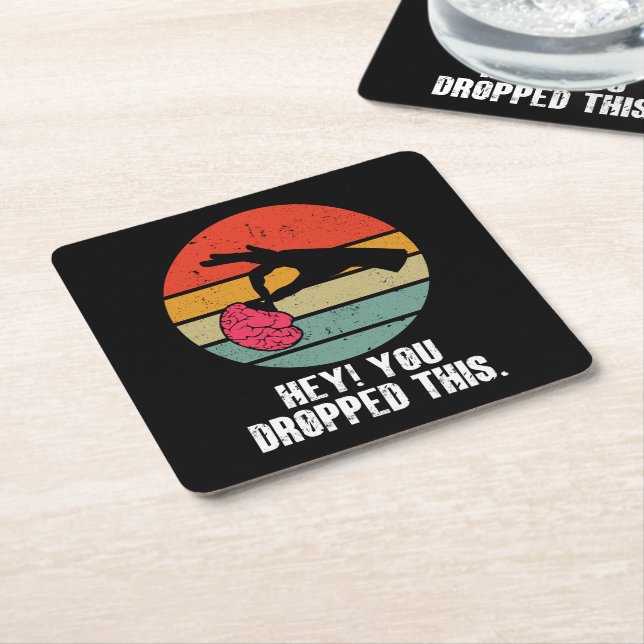 Hey You Dropped This Brain Funny Meme Joke Retro  Square Paper Coaster (Angled)
