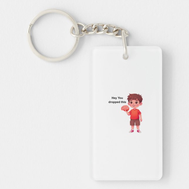 Hey You dropped this Key Ring (Front)