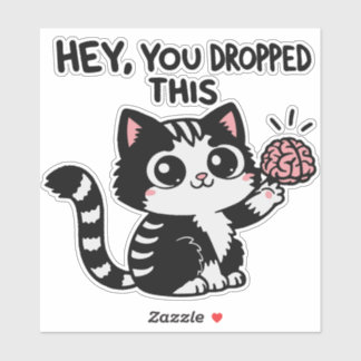 Hey You Dropped Your Brain