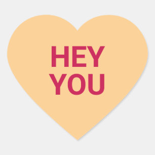 Hey you fun cute Valentine's Day conversation Heart Sticker