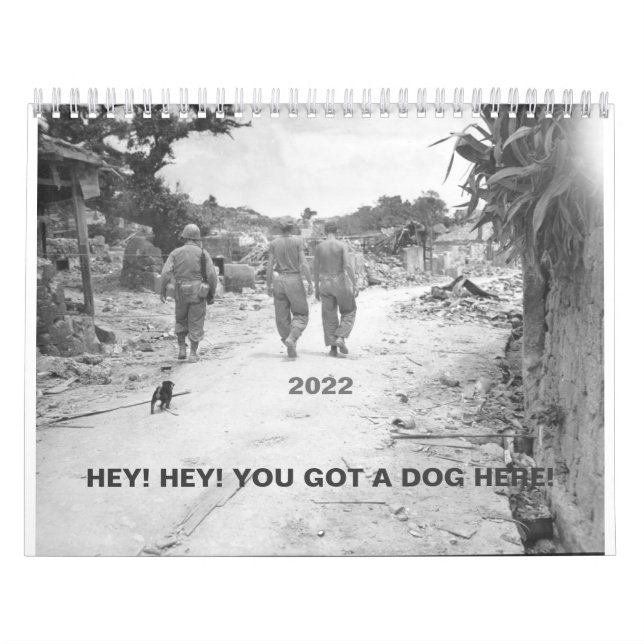 Hey! You Got A Dog Here! 2022 Calendar (Cover)