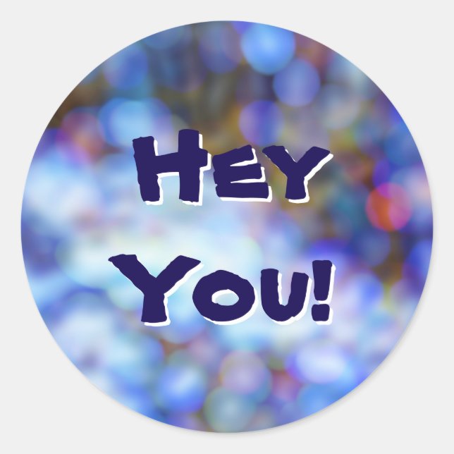 Hey You on Bokeh Style Background Sticker (Front)