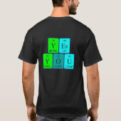 Hey You, Yes You periodic table phrase shirt 10 (Back)