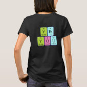 Hey You, Yes You periodic table phrase shirt 9 (Back)