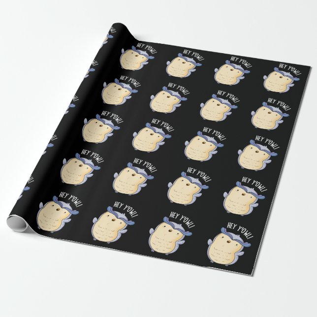 Hey Y'Owl Funny Owl Pun Dark BG Wrapping Paper (Unrolled)