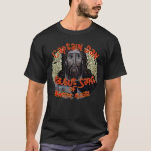 HG FW FV Dan Capt Captain Whittier Alaska Homer T-Shirt