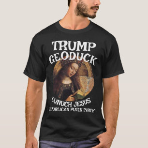 HG FW FV Geoduck Eunuch Jesus Republican Pee Party T-Shirt