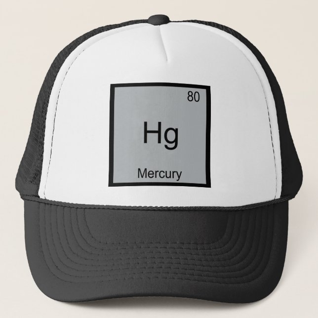 Hg - Mercury Funny Chemistry Element Symbol Tee Trucker Hat (Front)