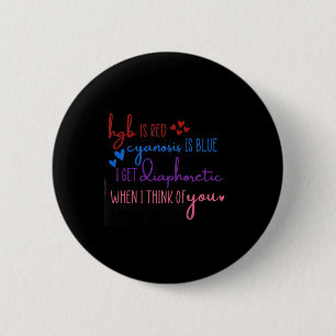 Hgb Is Red Cyanosis Is Blue Get Diaphoretic Nurse 6 Cm Round Badge