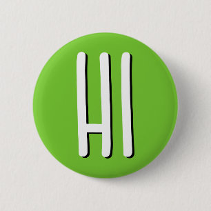 Hi. 6 Cm Round Badge