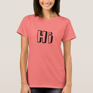 Hi and Bye T-Shirt