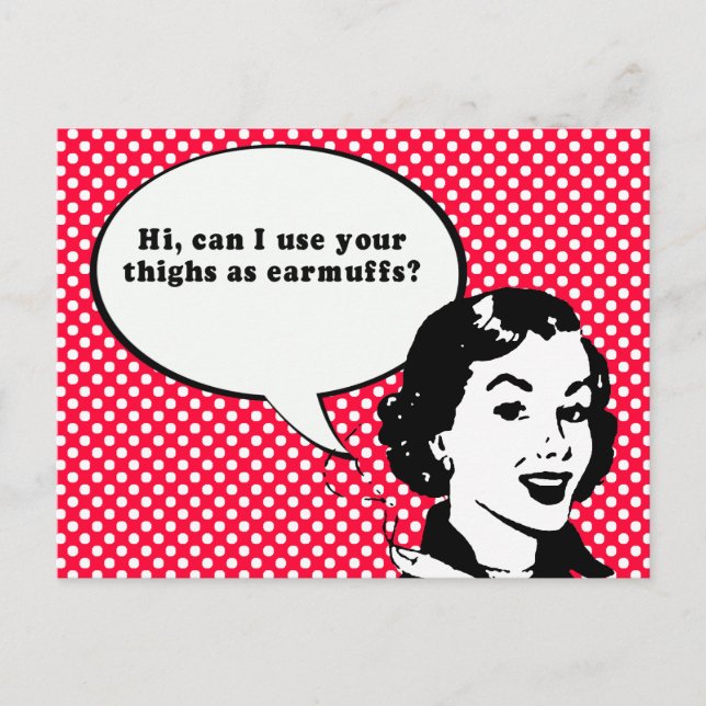 HI, CAN I USE YOUR THIGHS AS EARMUFFS POSTCARD (Front)