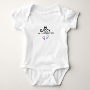 Hi Daddy You Can Freak out Now,Baby Gift First Baby Bodysuit
