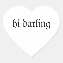 hi darling