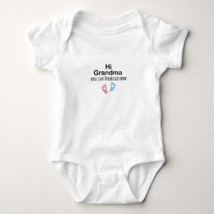 Hi Grandma You Can Freak out Now,Baby Gift First  Baby Bodysuit
