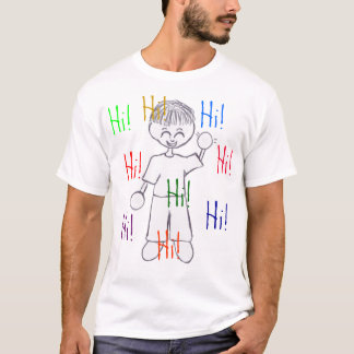 Hi! Hi! Hi! T-Shirt