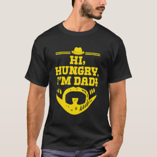 Hi Hungry Im Dad Fathers Day Dad Jokes Parents Pun T-Shirt