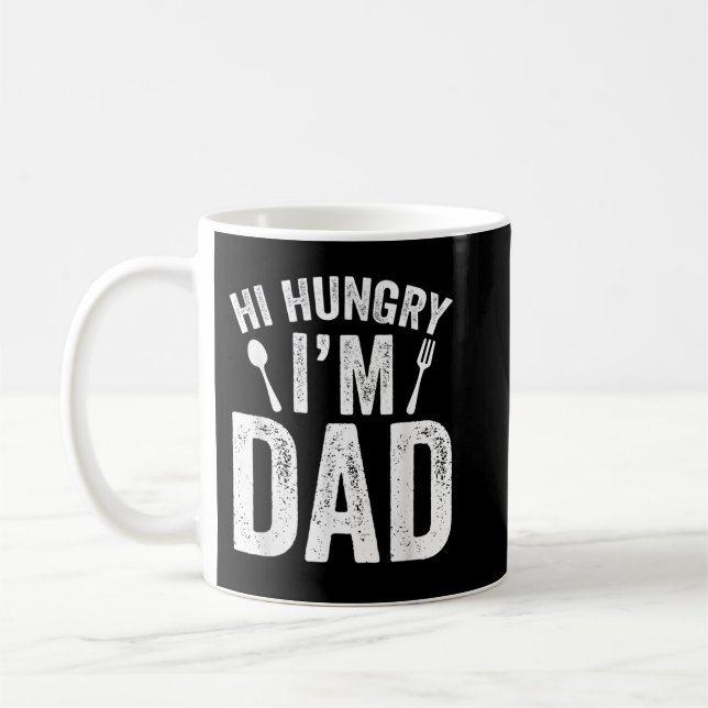 Hi Hungry I'm Dad Father's Day Daddy Father Saying Coffee Mug (Left)