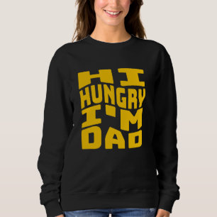 Hi Hungry I'm Dad Funny Father's Day Pun Joke Tee