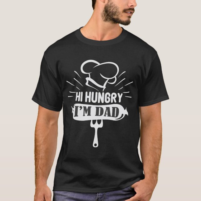  hi hungry im dad meme T-Shirt (Front)