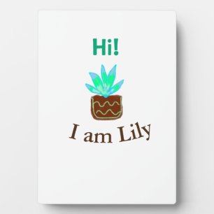 Hi I am Lily cactus succulent add name watercolor  Plaque