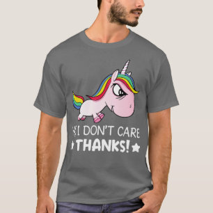 Hi I Do Not Care Thanks Unicorn Funny Unicorn T Sh T-Shirt