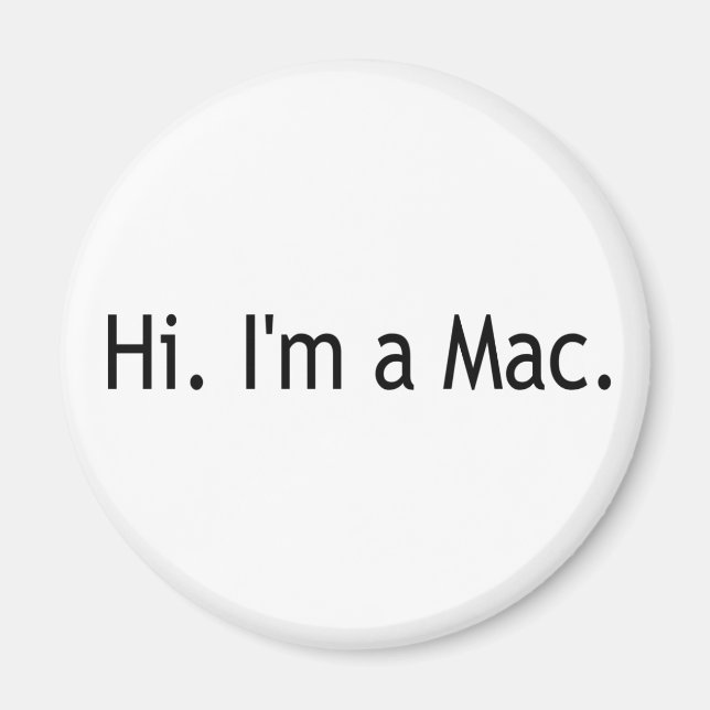 Hi I'M A Mac Magnet (Front)