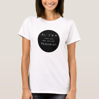 Hi, I'm A Pessimist Shirt
