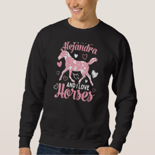 Hi I'm Alejandra And I Love Horses  Cute Heart Pat Sweatshirt
