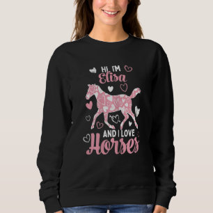 Hi I'm Elisa And I Love Horses  Cute Heart Pattern Sweatshirt