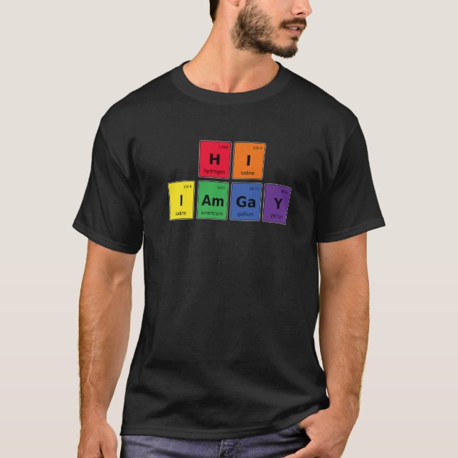 Hi I'm Gay Chemistry LGBT Science Gay Pride Pride T-Shirt (Front)