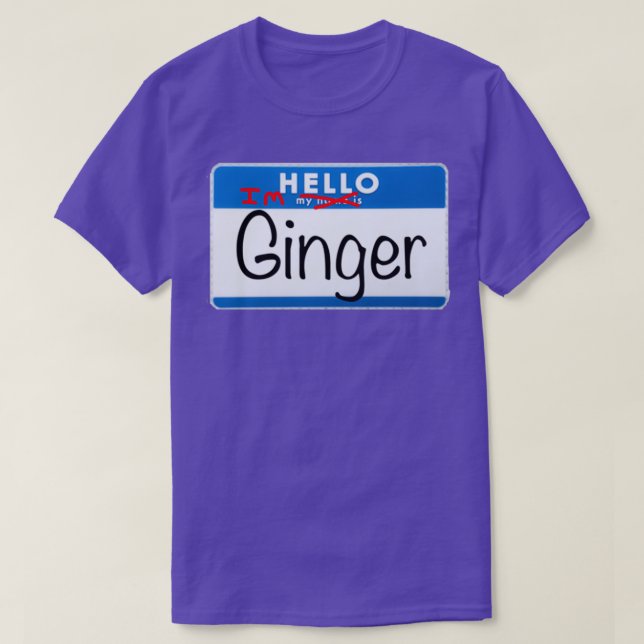 hi im ginger T-Shirt (Design Front)