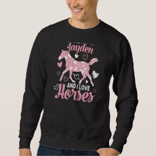 Hi I'm Jayden And I Love Horses  Cute Heart Patter Sweatshirt