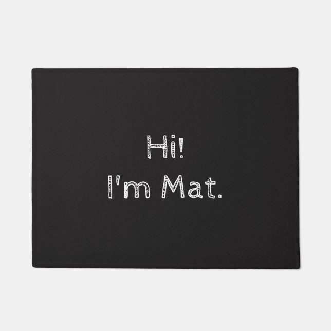 Hi I'm Mat! (Indoor/Outdoor Doormat) Doormat (Front)