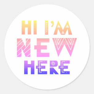 HI IM NEW HERE  BABY CLASSIC ROUND STICKER