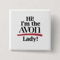 "Hi! I'm the AVON Lady!" Button