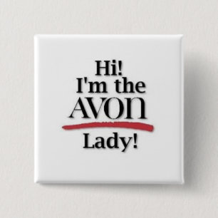 "Hi! I'm the AVON Lady!" Button