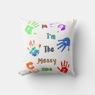 Hi I'm The Messy One - Paint Handprints Cushion