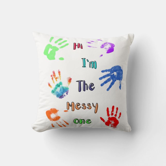 Hi I'm The Messy One - Paint Handprints Cushion (Front)