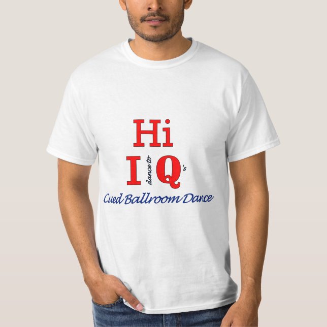 Hi IQ dance T-shirt (Front)