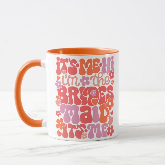 Hi It's Me The Bridesmaid Mug Drinkware Gift (Left)