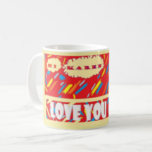 HI Karen Love You with bright red and patterned  Coffee Mug
