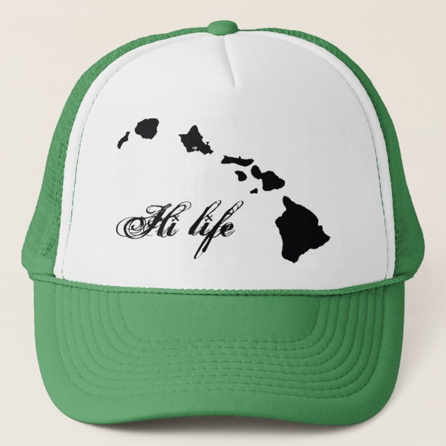 HI life Trucker Hat (Front)