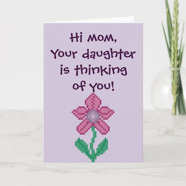 Hi Mom, your daughter is thinking of you! Notecard (Front)