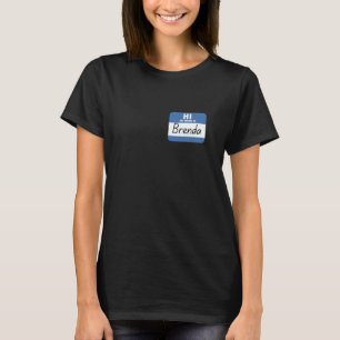 Hi My Name is Brenda Funny Name Tag T-Shirt