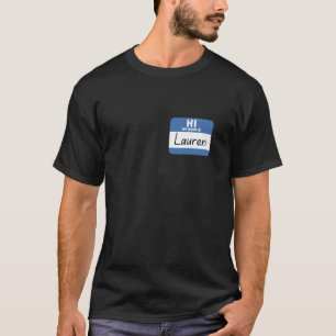 Hi My Name is Lauren Funny Name Tag T-Shirt