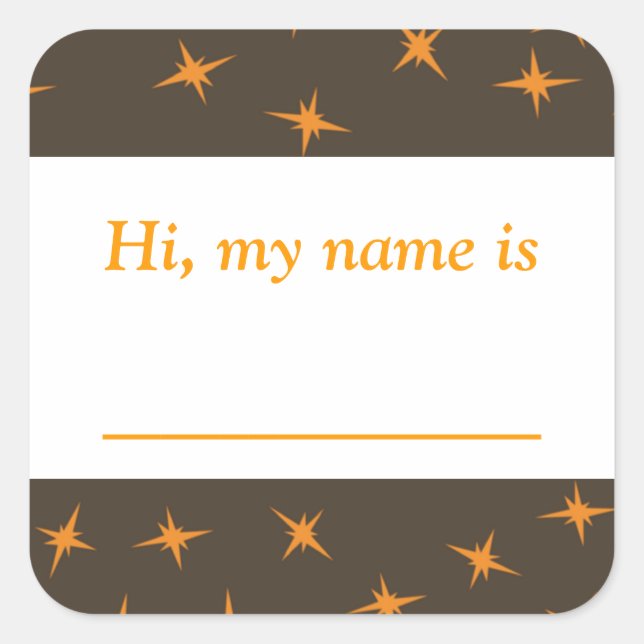 "Hi, my name is ___" - Orange Stars On Brown Square Sticker (Front)