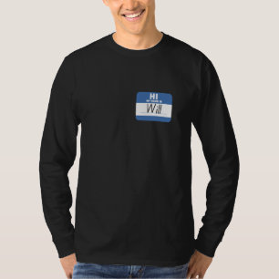 Hi My Name is Will Funny Name Tag T-Shirt