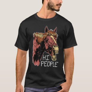 Hi People Graphic Horse Lover Equestrian Rider Hor T-Shirt