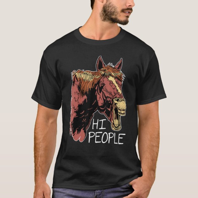 Hi People Graphic Horse Lover Equestrian Rider Hor T-Shirt (Front)